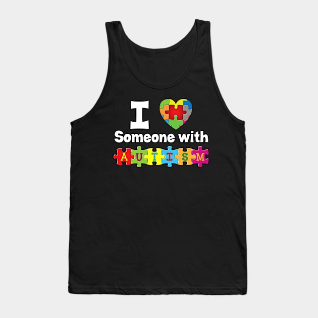 I Love Someone With Autism Puzzle Heart Awareness Rainbow Tank Top by hony.white